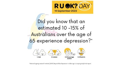 An estimated 10-15% of Australians aged 65 and above experience depression!